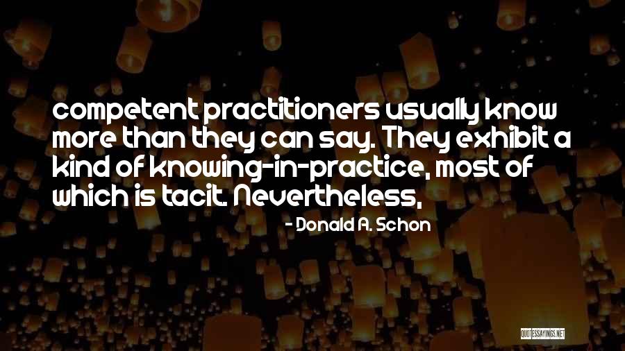 Donald A. Schon Quotes 1928113 Donald A. Schon Quotes 1928113