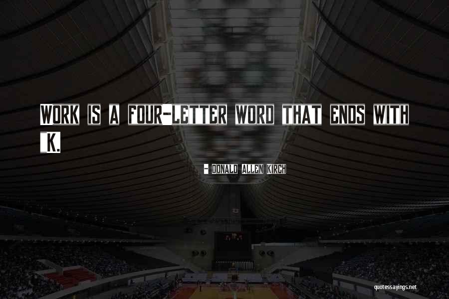 Donald Allen Kirch Quotes 459343 Donald Allen Kirch Quotes 459343