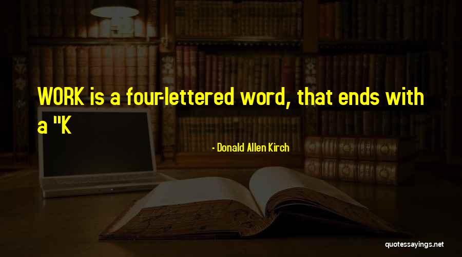 Donald Allen Kirch Quotes 486840 Donald Allen Kirch Quotes 486840