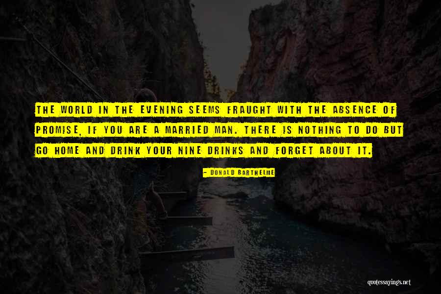Donald Barthelme Quotes 1012249 Donald Barthelme Quotes 1012249