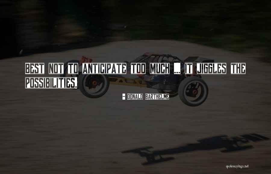 Donald Barthelme Quotes 1666654 Donald Barthelme Quotes 1666654