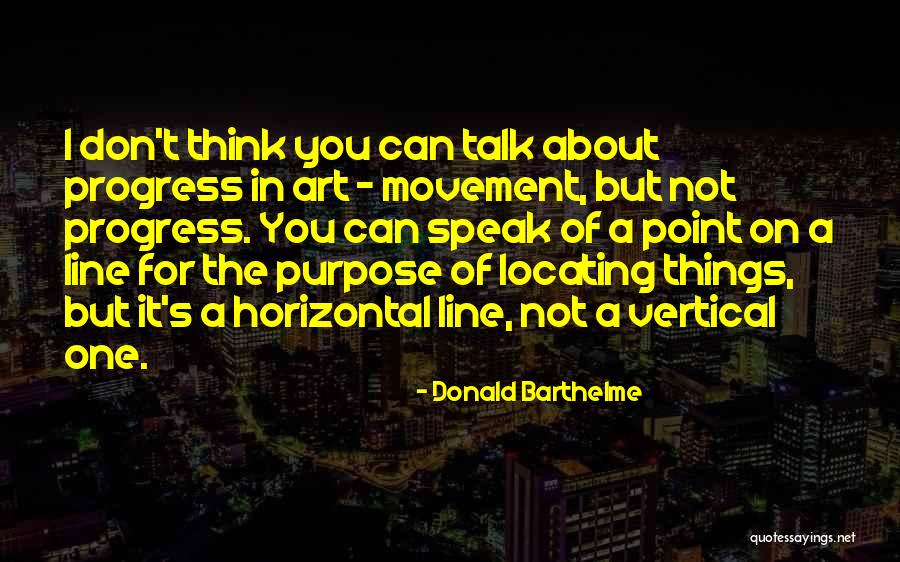 Donald Barthelme Quotes 2177289 Donald Barthelme Quotes 2177289
