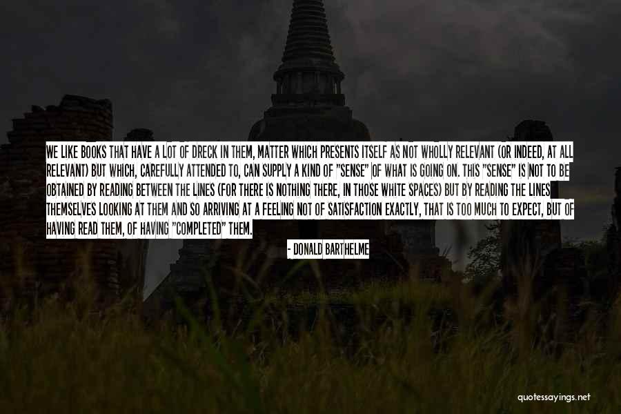 Donald Barthelme Quotes 2182656 Donald Barthelme Quotes 2182656