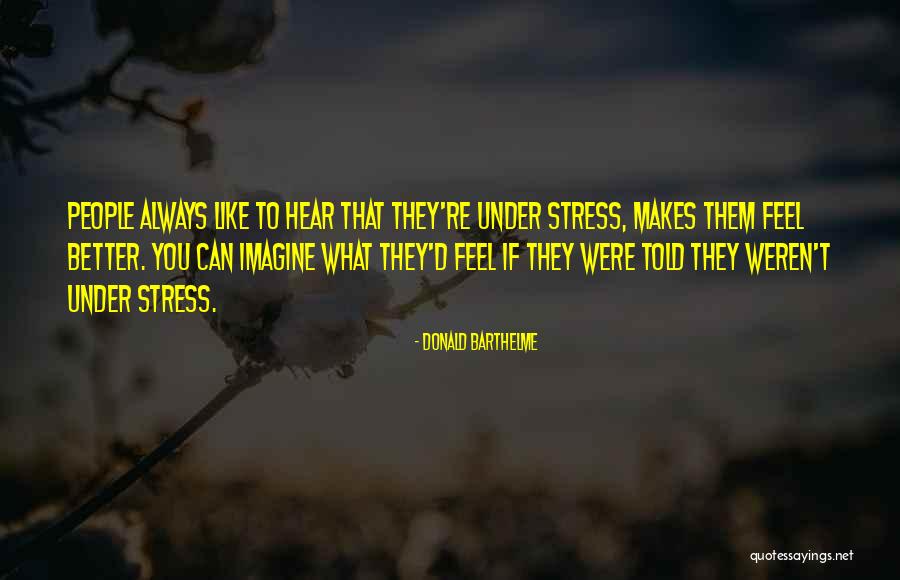 Donald Barthelme Quotes 928729 Donald Barthelme Quotes 928729