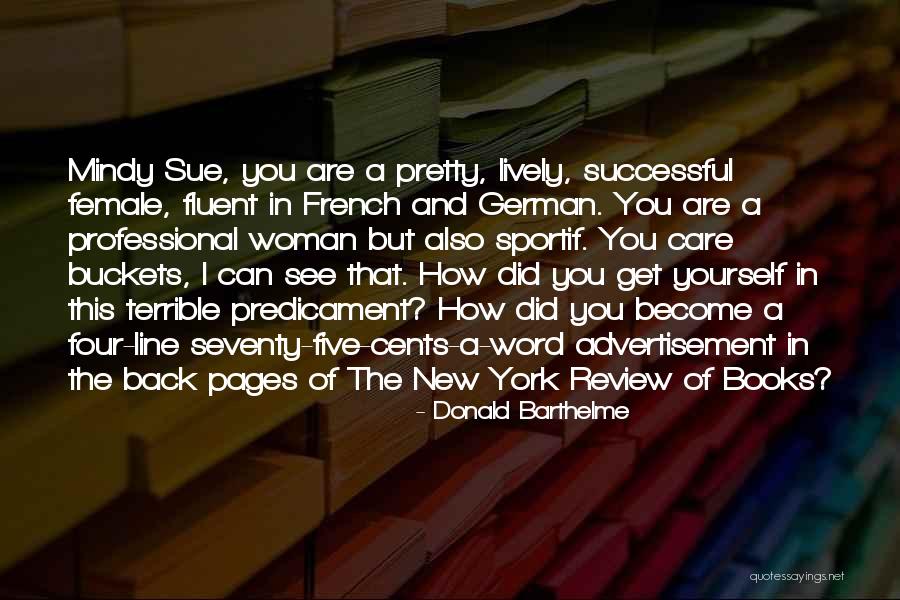 Donald Barthelme Quotes 979594 Donald Barthelme Quotes 979594