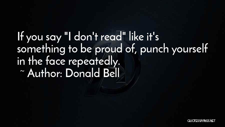 Donald Bell Quotes 2214565