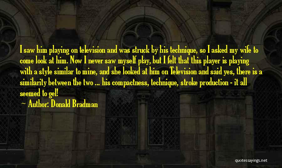 Donald Bradman Quotes 479540