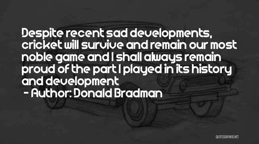 Donald Bradman Quotes 730989