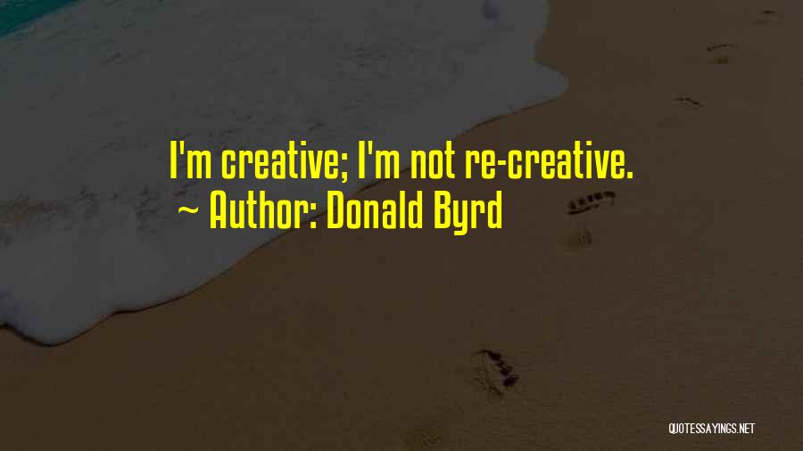 Donald Byrd Quotes 1295460