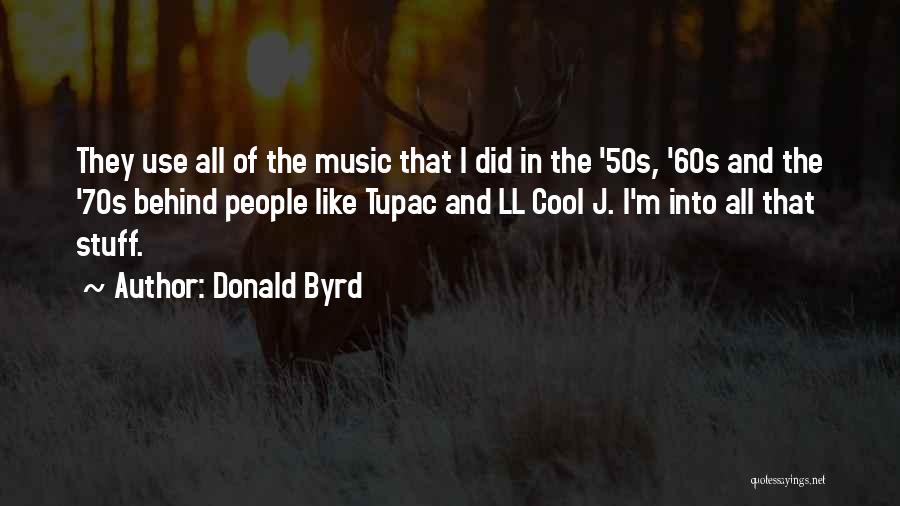 Donald Byrd Quotes 720063