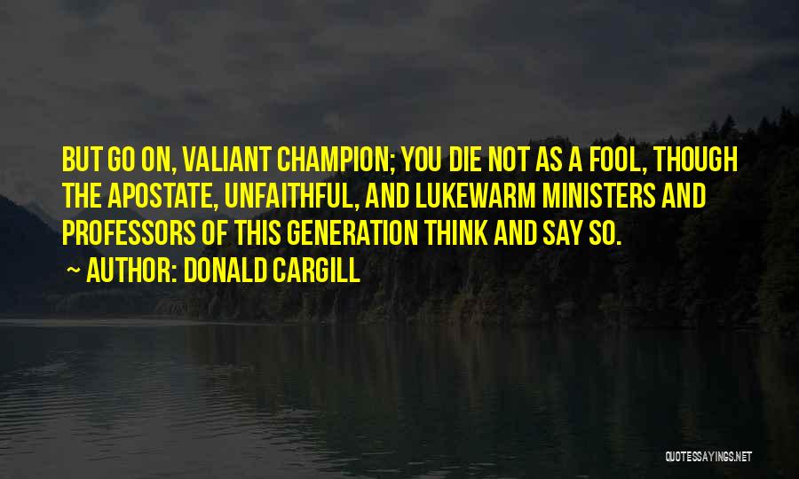 Donald Cargill Quotes 1117618