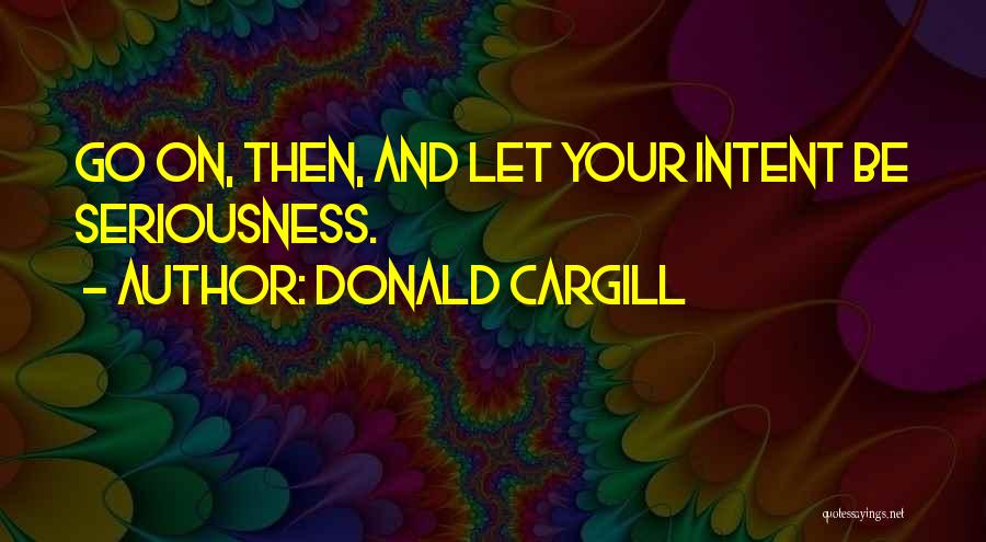 Donald Cargill Quotes 388902