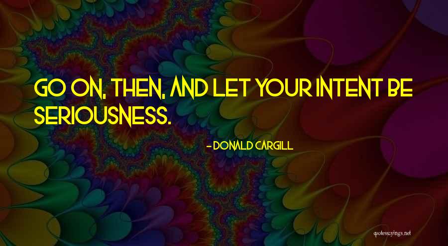 Donald Cargill Quotes 388902