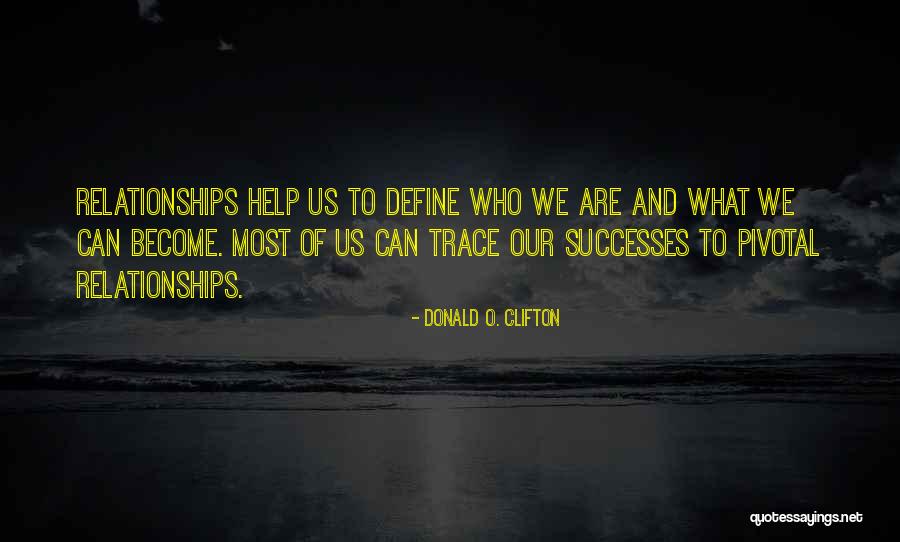 Donald Clifton Quotes By Donald O. Clifton Donald Clifton Quotes By Donald O. Clifton