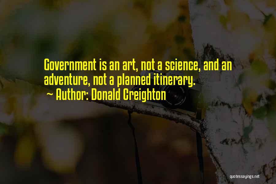 Donald Creighton Quotes 828031