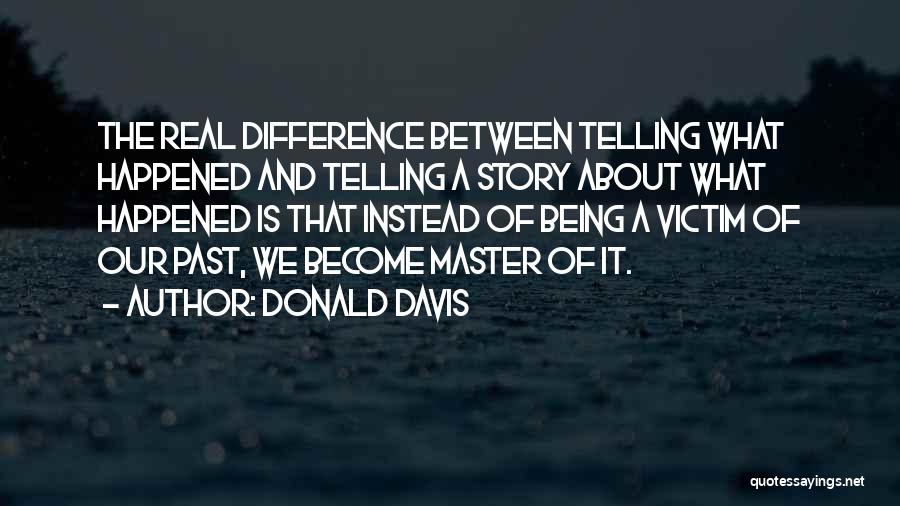 Donald Davis Quotes 698894