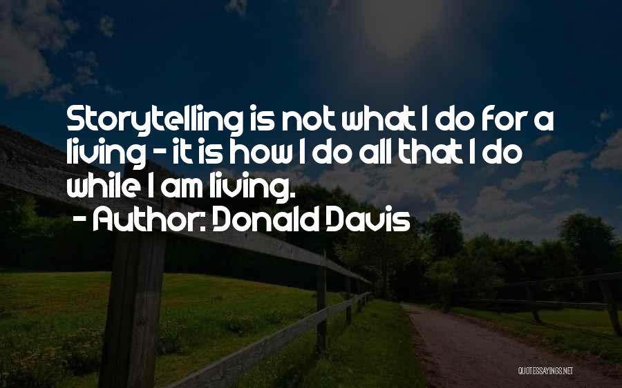 Donald Davis Quotes 742138