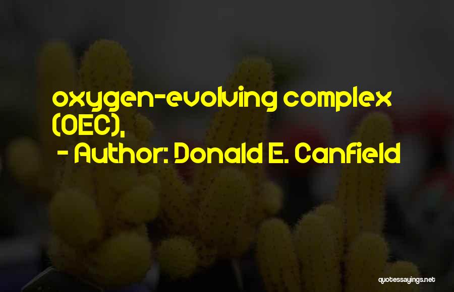Donald E. Canfield Quotes 610347
