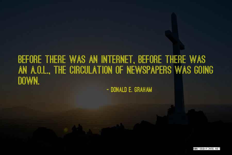 Donald E. Graham Quotes 1389368 Donald E. Graham Quotes 1389368