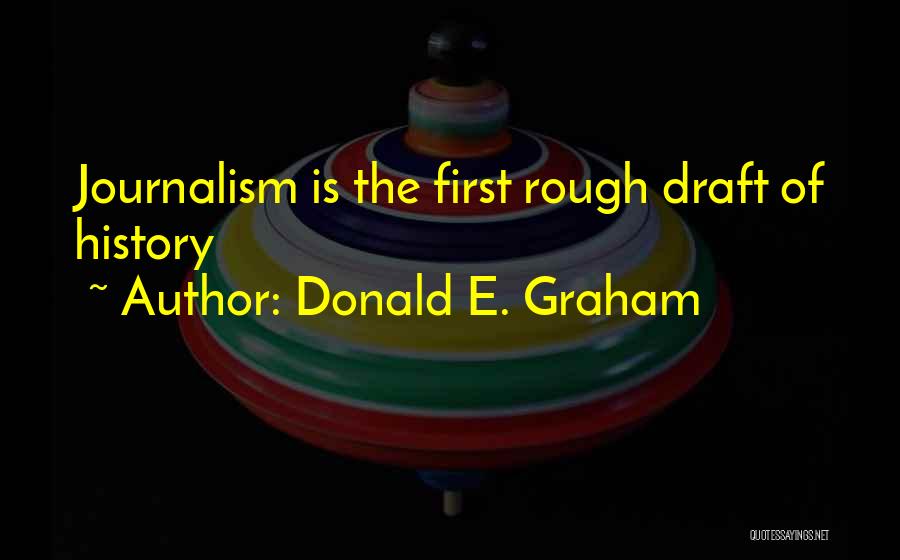 Donald E. Graham Quotes 1974828