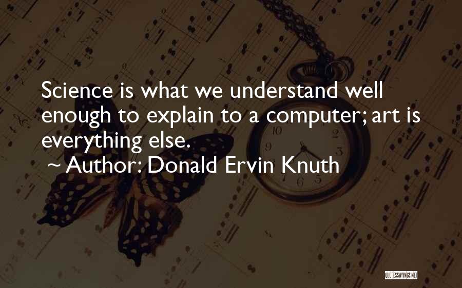 Donald Ervin Knuth Quotes 1747502