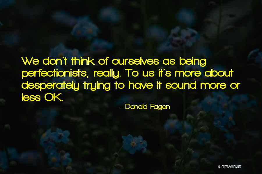 Donald Fagen Quotes 479437