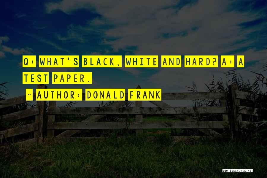 Donald Frank Quotes 1246275