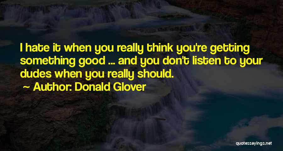 Donald Glover Quotes 1561582