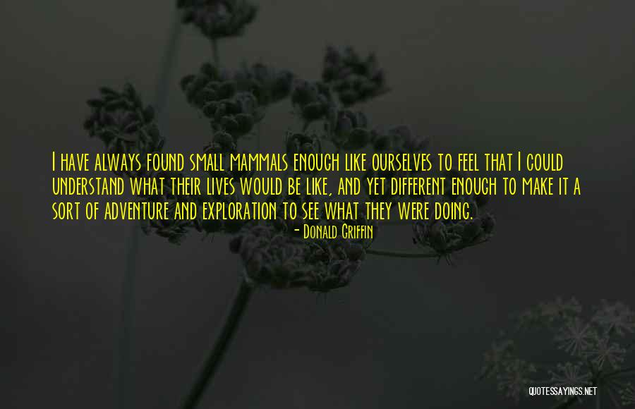 Donald Griffin Quotes 550593 Donald Griffin Quotes 550593