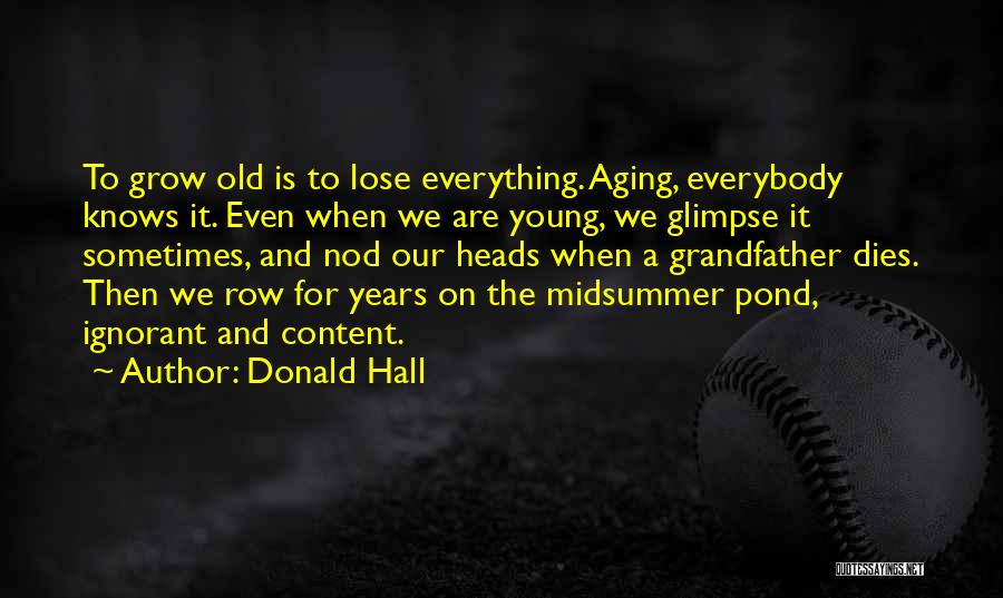 Donald Hall Quotes 1164541