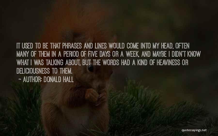 Donald Hall Quotes 1264506