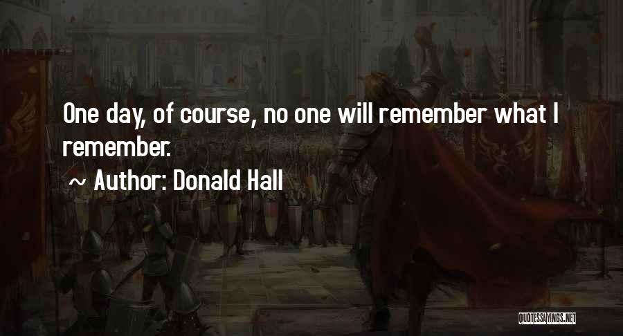 Donald Hall Quotes 1362570