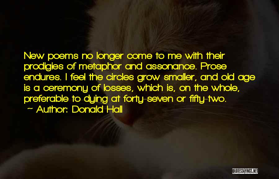Donald Hall Quotes 1799191