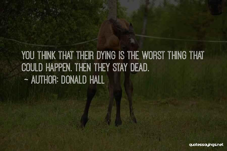 Donald Hall Quotes 2013776