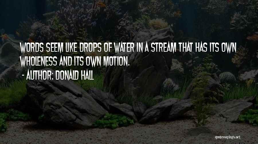 Donald Hall Quotes 2246694