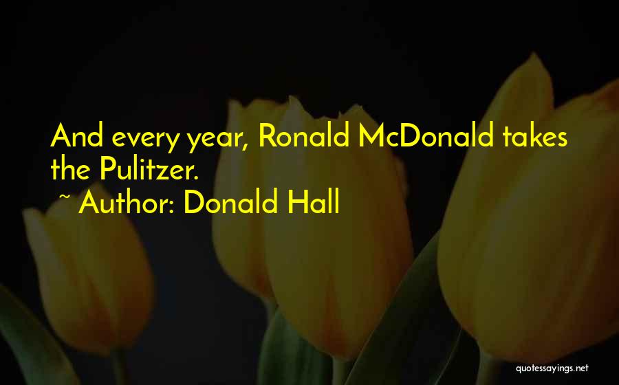 Donald Hall Quotes 423645