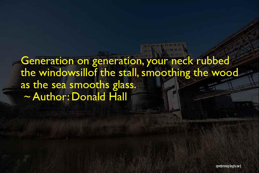 Donald Hall Quotes 681545