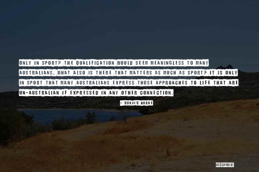 Donald Horne Quotes 1645954 Donald Horne Quotes 1645954