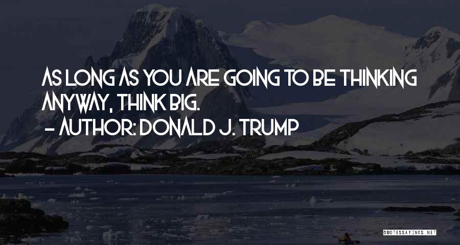 Donald J. Trump Quotes 1862073