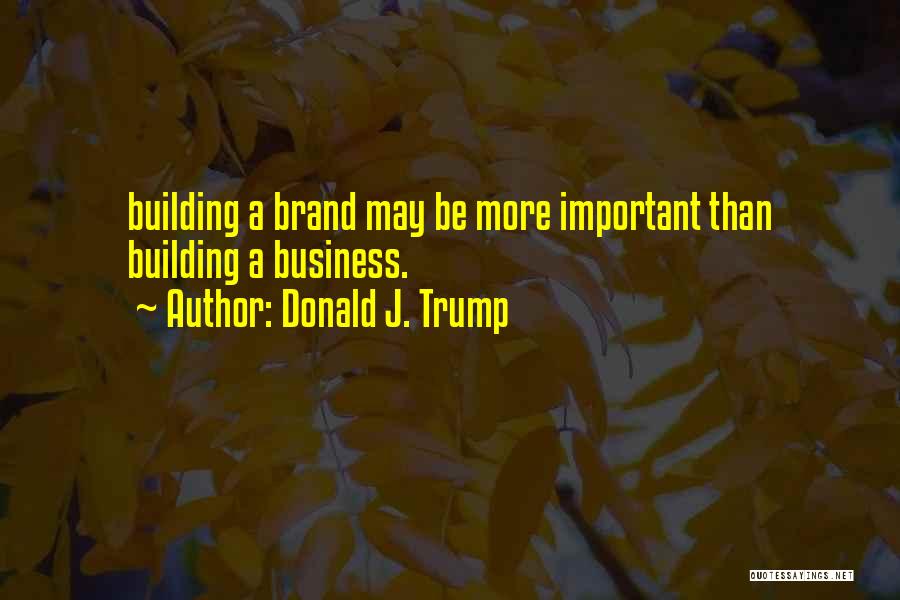 Donald J. Trump Quotes 664196