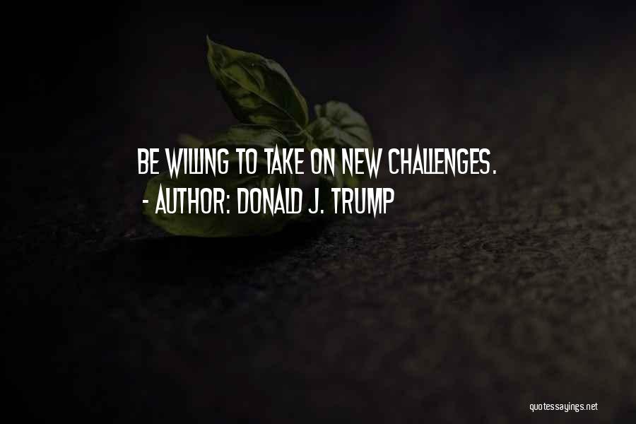 Donald J. Trump Quotes 981573