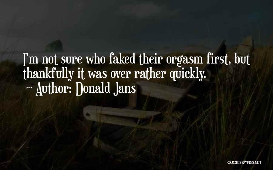 Donald Jans Quotes 517922