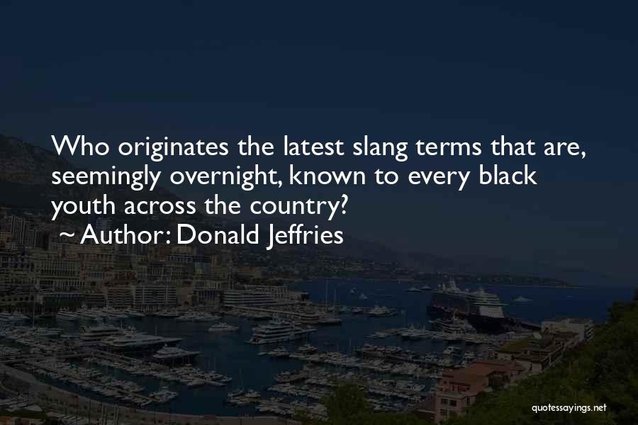 Donald Jeffries Quotes 1045611