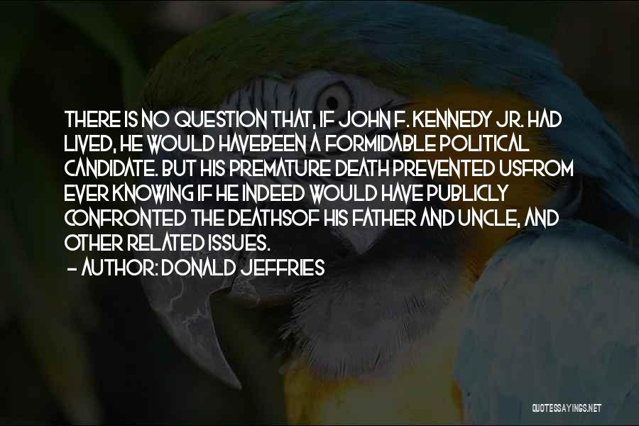 Donald Jeffries Quotes 1843749