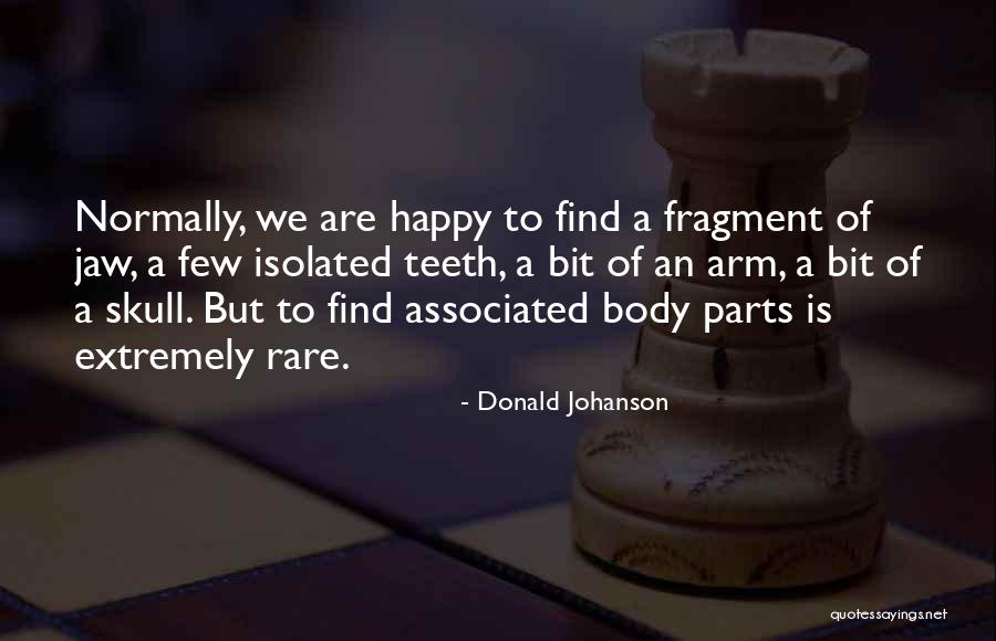 Donald Johanson Quotes 1032200 Donald Johanson Quotes 1032200