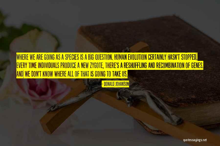 Donald Johanson Quotes 1632215 Donald Johanson Quotes 1632215