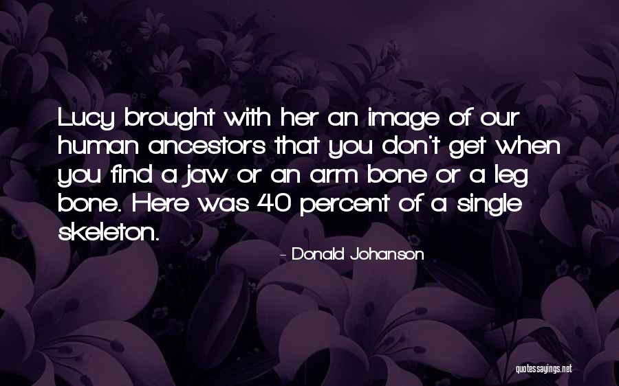 Donald Johanson Quotes 2210884 Donald Johanson Quotes 2210884