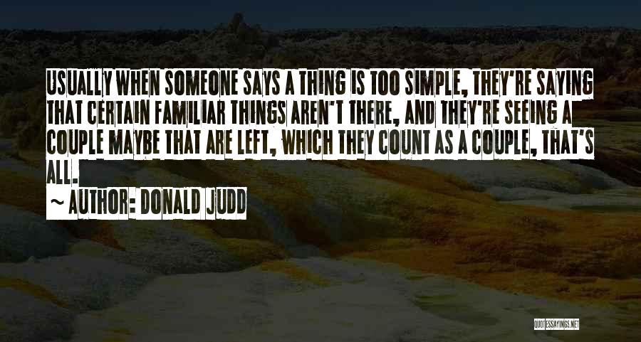 Donald Judd Quotes 1205137