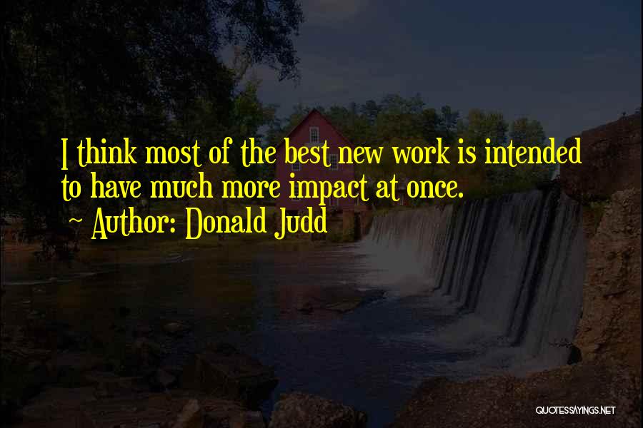 Donald Judd Quotes 1693724