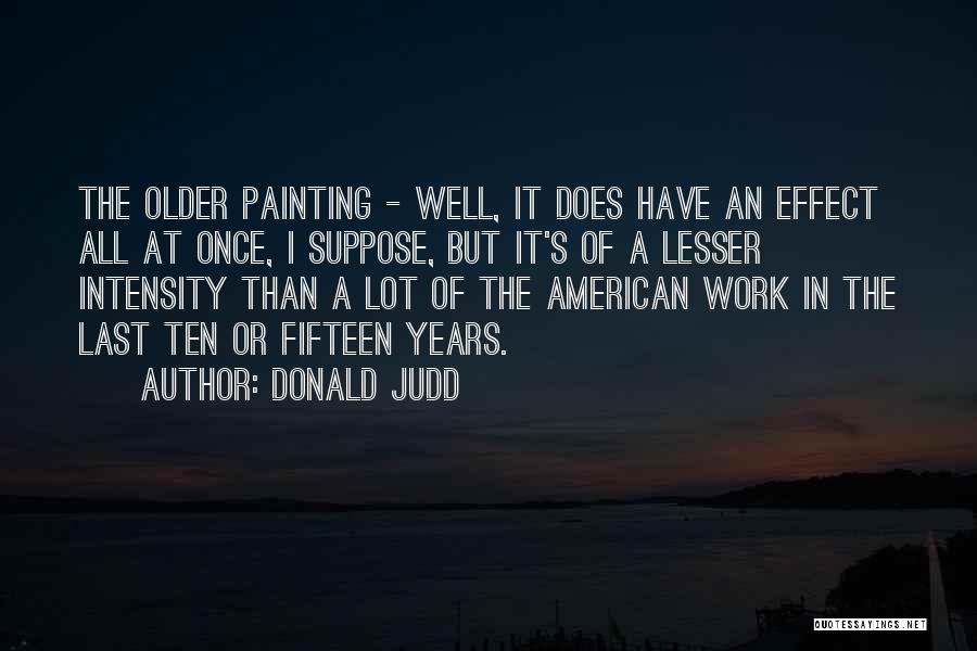 Donald Judd Quotes 1732791